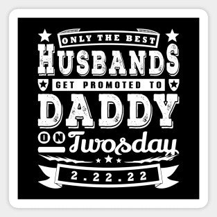 Only The Best Husbands Twosday Funny Typography White Text Magnet